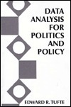 Data Analysis for Politics & Policy by Edward R. Tufte