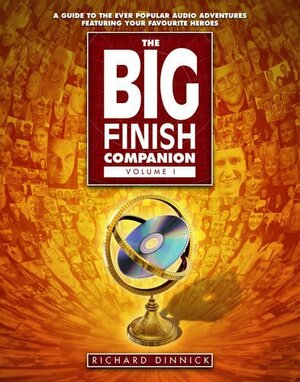 The Big Finish Companion by Richard Dinnick, Mark Wright