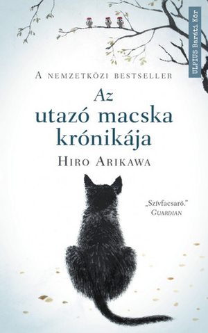 Az ​utazó macska krónikája by Hiro Arikawa