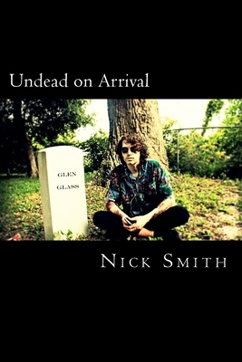 Undead on Arrival by Nick Smith