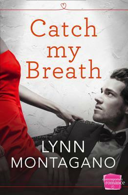 Catch My Breath (the Breathless Series, Book 1) by Lynn Montagano