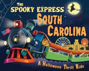 The Spooky Express South Carolina by Eric James