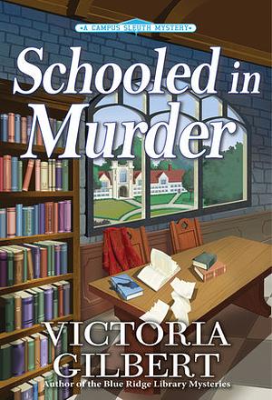 Schooled in Murder by Victoria Gilbert