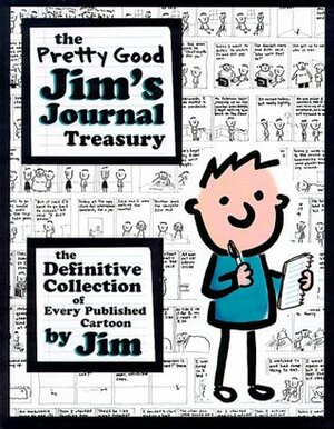 The Pretty Good Jim's Journal Treasury: The Definitive Collection of Every Published Cartoon by Scott Dikkers