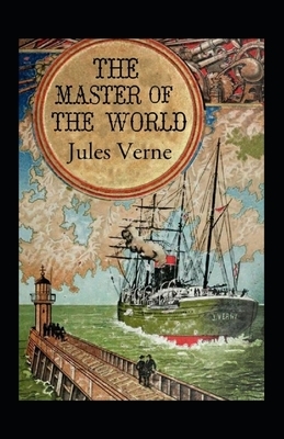 The Master of the World Annotated by Jules Verne