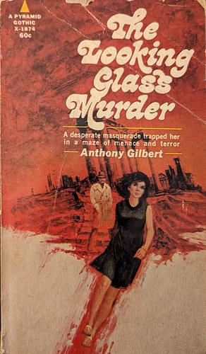 The Looking Glass Murder by Anthony Gilbert