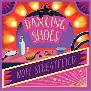 Dancing Shoes by Noel Streatfeild