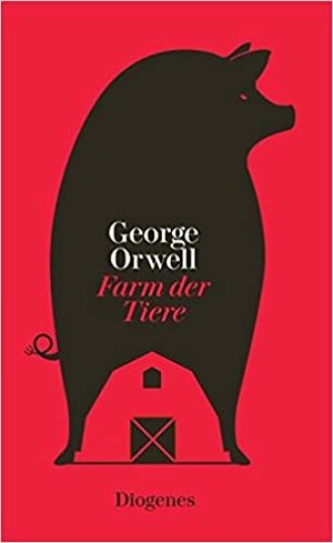 Farm der Tiere: Ein Märchen by George Orwell