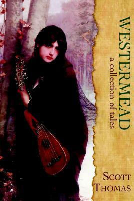 Westermead: A Collection of Tales by Scott Thomas