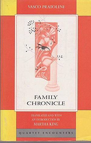 Family Chronicle by Vasco Pratolini, Martha King