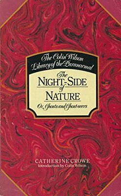 Night-Side of Nature Or, Ghosts and Ghost-Seers by Catherine Crowe