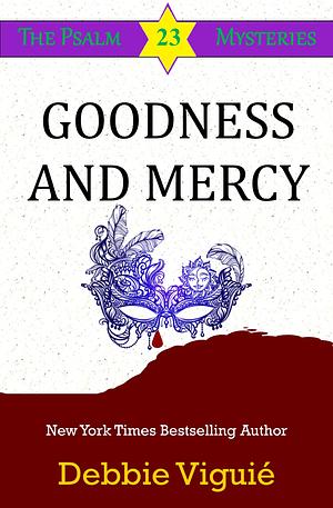Goodness and Mercy by Debbie Viguié
