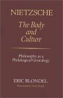 Nietzsche, The Body And Culture: Philosophy As A Philological Genealogy by Éric Blondel