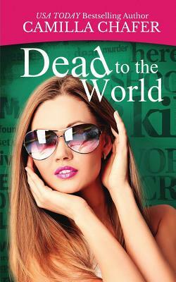 Dead to the World by Camilla Chafer