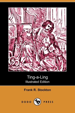 Ting-a-Ling by Frank R. Stockton