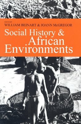 Social History & African Environments by William Beinart