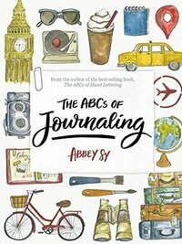 The ABCs of Journaling by Abbey Sy