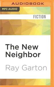 The New Neighbor by Ray Garton