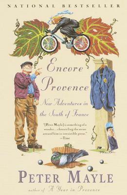 Encore Provence: New Adventures in the South of France by Peter Mayle