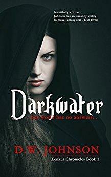Darkwater: the Xenkur Chronicles - Book 1 by D.W. Johnson
