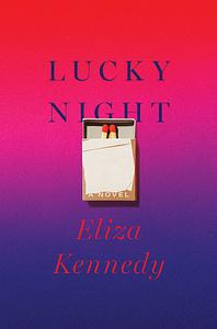 Lucky Night: A Novel by Eliza Kennedy