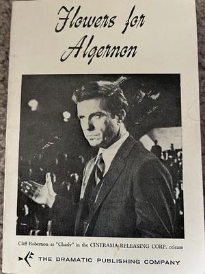 Flowers for Algernon: A One-Act Play by David Rogers