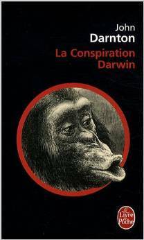 La Conspiration Darwin by Jean-Pascal Bernard, John Darnton