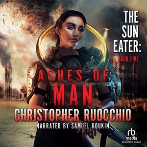 Ashes of Man by Christopher Ruocchio