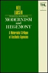 Modernism and Hegemony: A Materialist Critique of Aesthetic Agencies by Neil Larsen, Jaime Concha