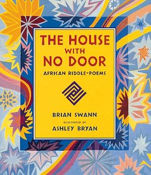 The House with No Door: African Riddle-poems by Brian Swann