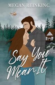 Say You Mean It by Megan Reinking