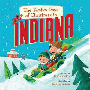The Twelve Days of Christmas in Indiana by Donna Griffin