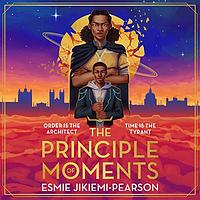 The Principle of Moments by Esmie Jikiemi-Pearson