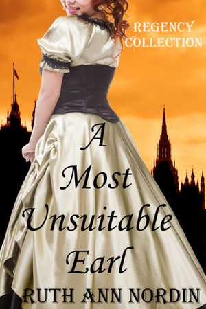 A Most Unsuitable Earl by Ruth Ann Nordin