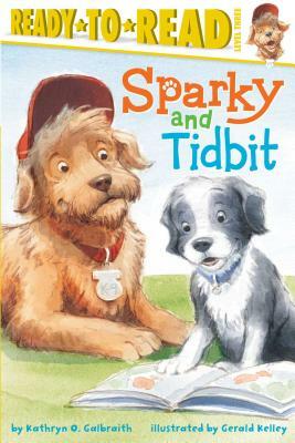 Sparky and Tidbit by Kathryn O. Galbraith