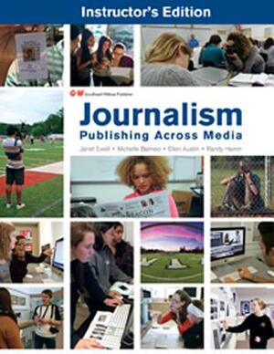 Journalism: Publishing Across Media by Ellen Austin, Michelle Balmeo, Janet Ewell