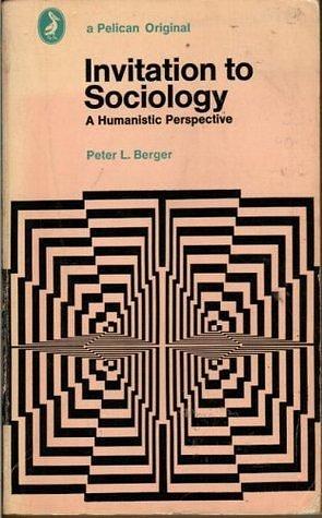 Invitation to Sociology by Peter L. Berger, Peter L. Berger