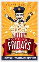 Popcorn Fridays: Leadership Lessons from Law Enforcement by Katie Miller