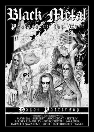 Black Metal: Prelude to the Cult by Dayal Patterson