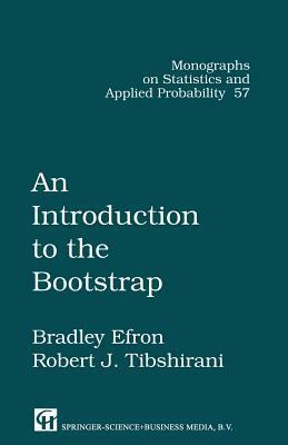 An Introduction to the Bootstrap by Bradley Efron, R.J. Tibshirani