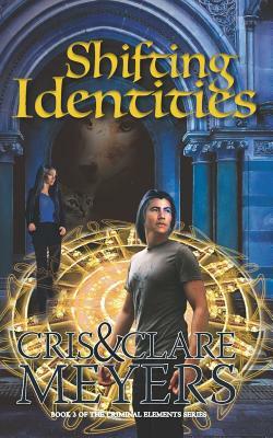 Shifting Identities by Clare Meyers, Cris Meyers