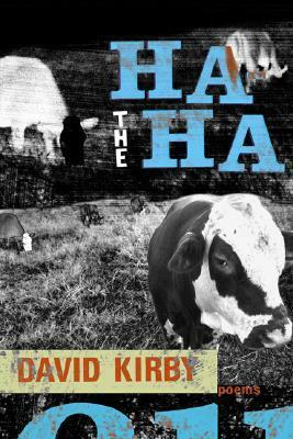 The Ha-Ha: Poems by David K. Kirby