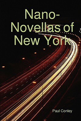 Nano-Novellas of New York by Paul Conley
