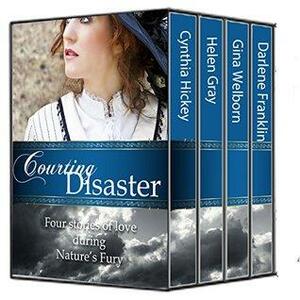 Courting Disaster by Gina Welborn, Helen Gray, Cynthia Hickey, Darlene Franklin