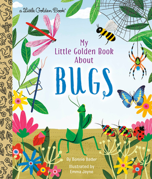 My Little Golden Book about Bugs by Bonnie Bader