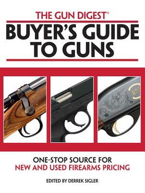 Gun Digest Buyers' Guide to Guns by Ken Ramage