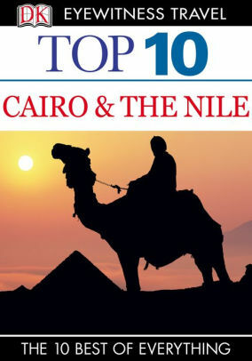 Top 10 Cairo and the Nile by Andrew Humphreys, Eddie Gerald