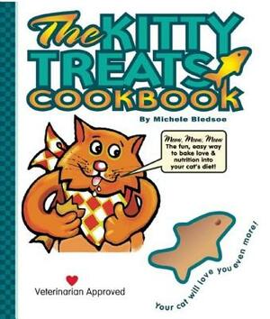 The Kitty Treats Cookbook [With Cookie Cutter] by Michele Bledsoe