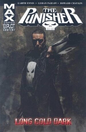 The Punisher MAX, Vol. 9: Long Cold Dark by Howard Chaykin, Garth Ennis, Goran Parlov