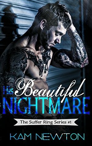 His Beautiful Nightmare by Kam Newton